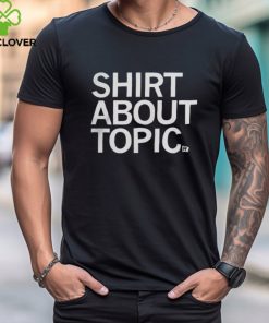 Raygun Clothing Shirt About Topic T Shirt