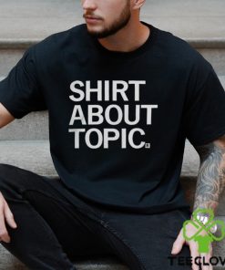 Raygun Shirt About Topic Shirt