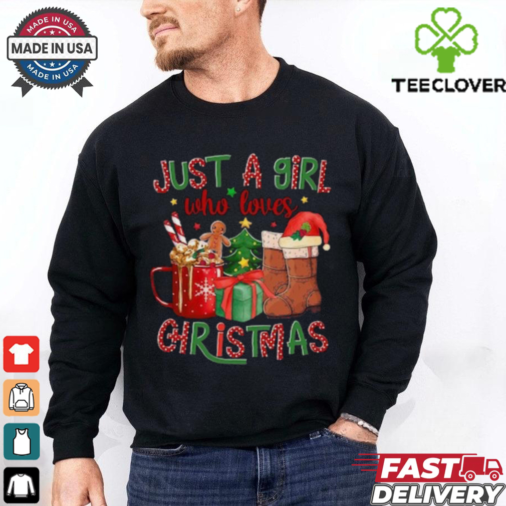 Just A Girl Who Loves Christmas Shirt Just A Girl Who Loves Christmas Shirt