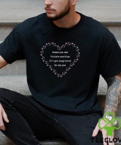 Roses Are Red Violets Are Blue If You Long Covid So Can You Shirt