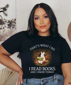 Reading Rabbit That’s What I Do I Read Books And I Know Things T Shirt