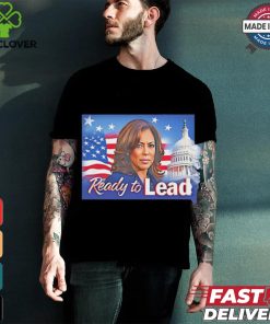 Ready to lead Kamala Harris shirt