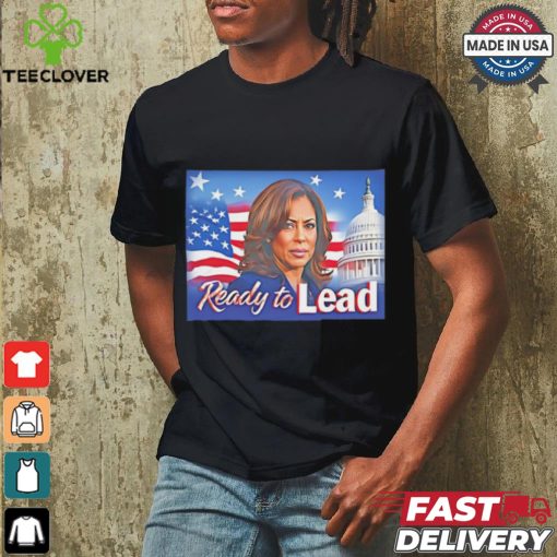 Ready to lead Kamala Harris shirt