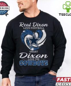 Real Dixon Love Football Smart Dixon Love The Cowboys Shirt