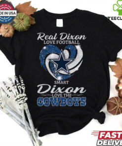 Real Dixon Love Football Smart Dixon Love The Cowboys Shirt featuring a playful design that showcases a love for football and the Dallas Cowboys with a personal 