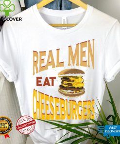 Real Men Eat Cheeseburgers Unisex T Shirt