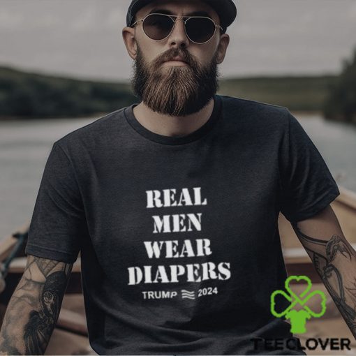 Real Men Wear Diapers Shirt Real Men Wear Diapers Trump T Shirt