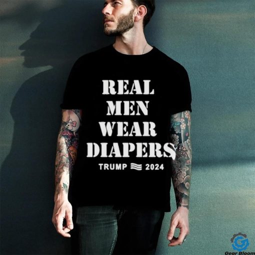Real Men Wear Diapers Trump 2024 Shirt