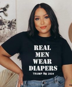 Real Men Wear Diapers Trump 2024 Shirt