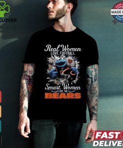 Real Women LOVE FOOTBALL Smart Women LOVE THE BEARS shirt