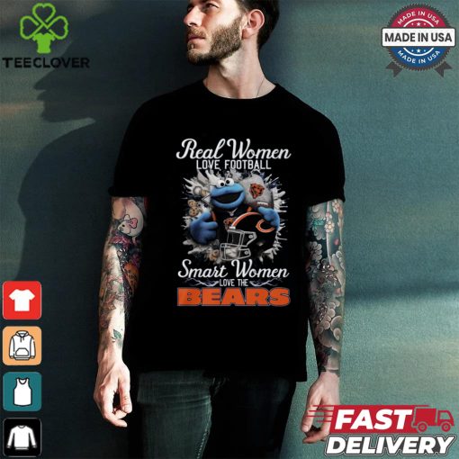 Real Women LOVE FOOTBALL Smart Women LOVE THE BEARS shirt
