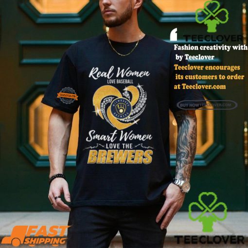 Real Women Love Baseball Smart Women Love The Brewers Shirt