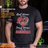Real Women Love Baseball Smart Women Love The Chicago Cubs Shirt