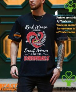 Real Women Love Baseball Smart Women Love The Cardinals Shirt