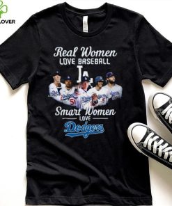 Real Women Love Baseball Smart Women Love The Dodgers T Shirt