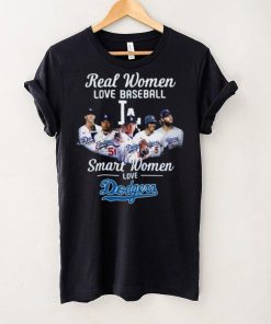 Real Women Love Baseball Smart Women Love The Dodgers T Shirt