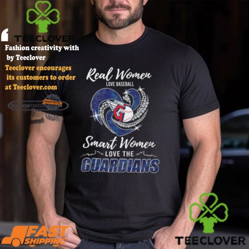 Real Women Love Baseball Smart Women Love The Guardians Shirt