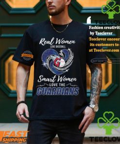 Real Women Love Baseball Smart Women Love The Guardians Shirt