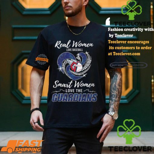 Real Women Love Baseball Smart Women Love The Guardians Shirt