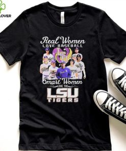 Real Women Love Baseball Smart Women Love The Lsu Tigers Signatures Shirt