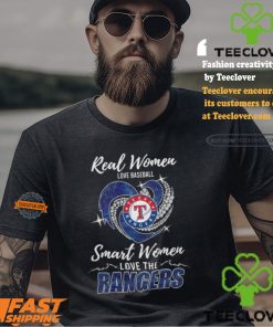 Real Women Love Baseball Smart Women Love The Rangers Shirt