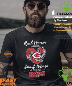 Real Women Love Baseball Smart Women Love The Reds Shirt
