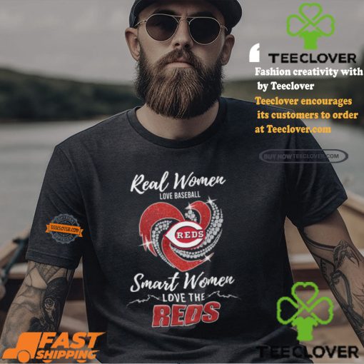 Real Women Love Baseball Smart Women Love The Reds Shirt