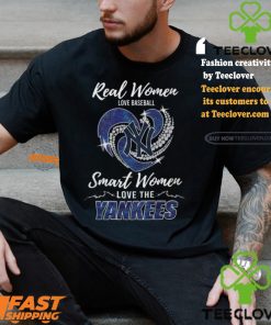 Real Women Love Baseball Smart Women Love The Yankees Shirt