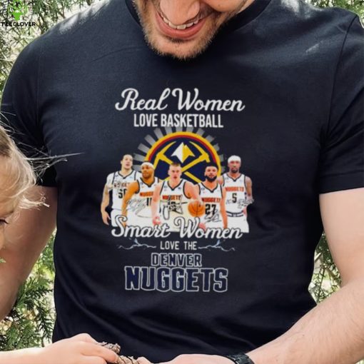 Real Women Love Basketball Bruce Brown Jamal Murray Kentavious Caldwell pope Smart Women Love The Denver Nuggets Hoodie Shirt