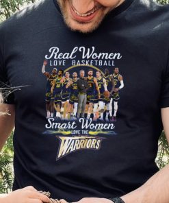 Real Women Love Basketball Smart The Warriors Shirt