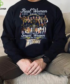 Real Women Love Basketball Smart The Warriors Shirt