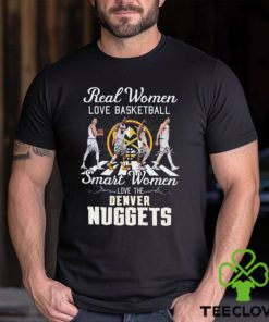 Real Women Love Basketball Smart Women Love The Denver Nuggets T Shirt