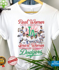 Real Women Love Basketball Smart Women Love The Dodgers Shirt 2 Real Women Love Basketball Smart Women Love The Dodgers Shirt