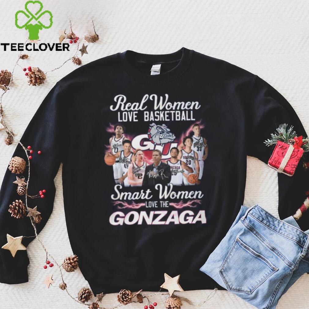 Real Women Love Basketball Smart Women Love The Gonzaga Shirt Real Women Love Basketball Smart Women Love The Gonzaga Shirt