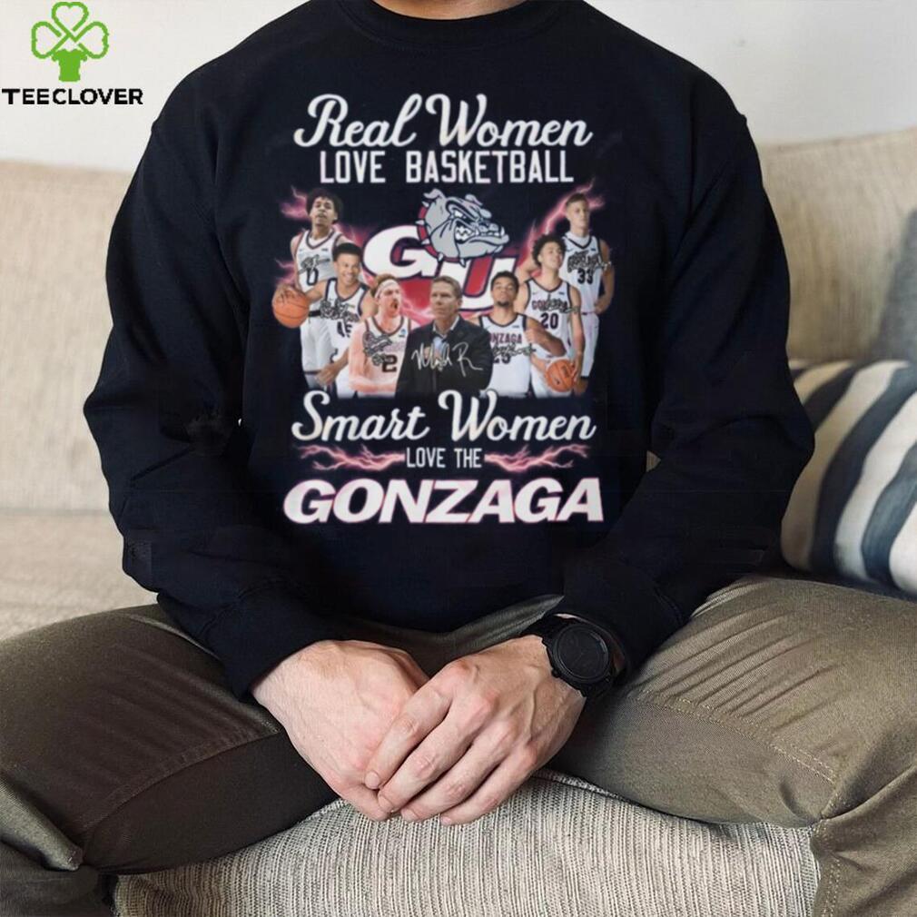 Real Women Love Basketball Smart Women Love The Gonzaga Shirt Real Women Love Basketball Smart Women Love The Gonzaga Shirt