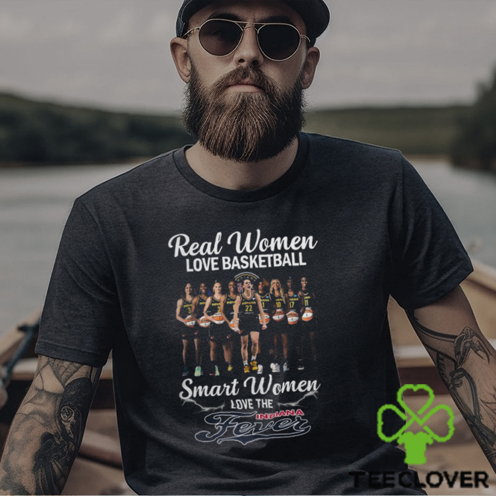 Real Women Love Basketball Smart Women Love The Indiana Fever T Shirt Real Women Love Basketball Smart Women Love The Indiana Fever T Shirt