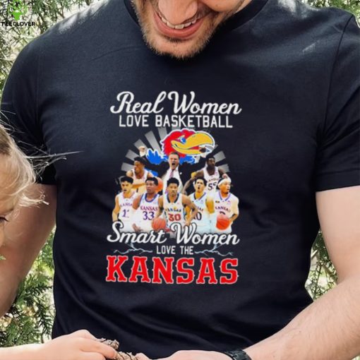 Real Women Love Basketball Smart Women Love The Kansas Shirt