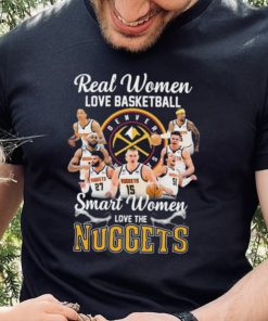 Real Women Love Basketball Smart Women Love The Nuggets Shirt 4 Real Women Love Basketball Smart Women Love The Nuggets Shirt
