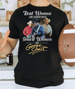 Real Women Love Country Music Smart Women Love George Strait T Shirt