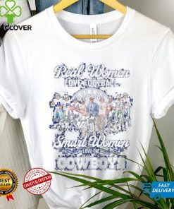 Real Women Love Footbal Smart Women Love The Cowboys Legend Team Shirt 1 Real Women Love Footbal Smart Women Love The Cowboys Legend Team Shirt