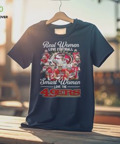 Real Women Love Football 2 Smart Women Love The 49Ers Shirt