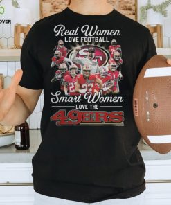 Real Women Love Football, 221398 Smart Women Love The 49Ers Tshirt