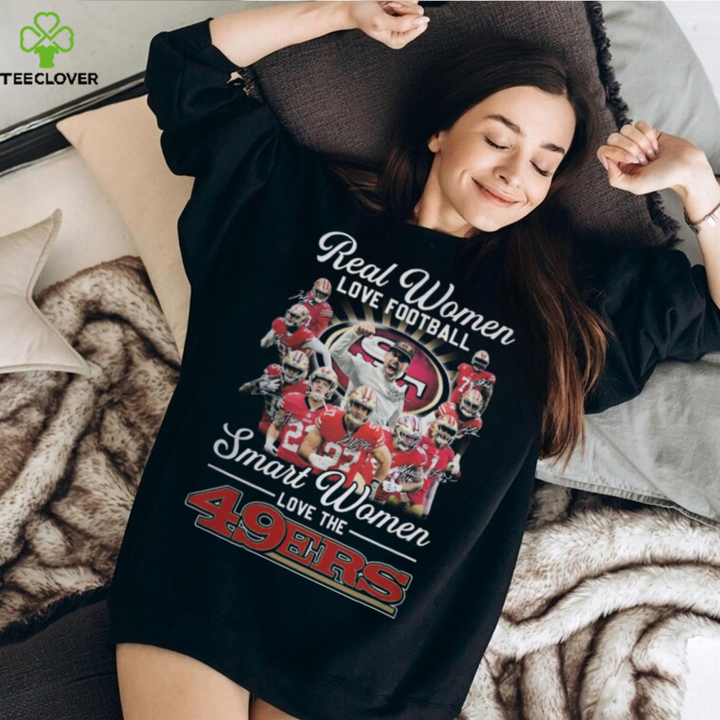 Real Women Love Football, 221398 Smart Women Love The 49Ers Tshirt Real Women Love Football, 221398 Smart Women Love The 49Ers Tshirt
