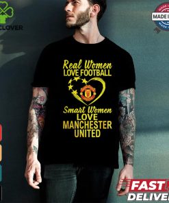 Real Women Love Football Aester Manch United Smart Women Love Manchester United Shirt