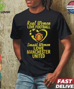 Real Women Love Football Aester Manch United Smart Women Love Manchester United Shirt