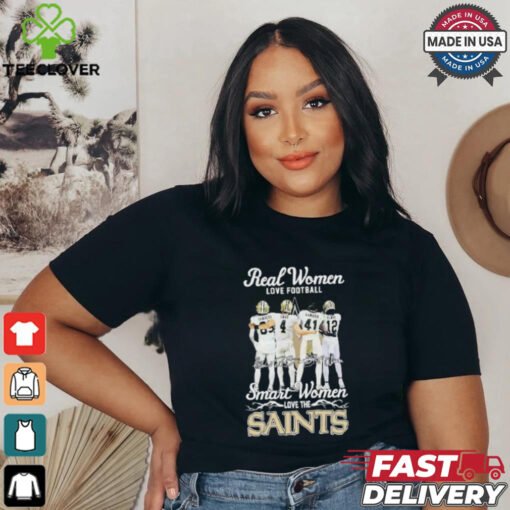 Real Women Love Football Player Signature Smart Women Love The Saints Shirt