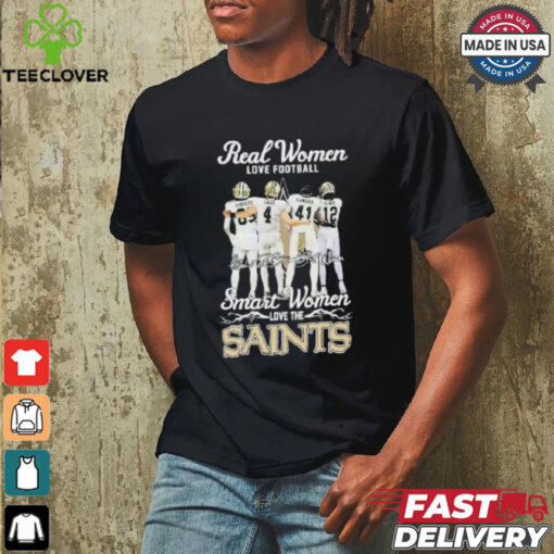 Real Women Love Football Player Signature Smart Women Love The Saints Shirt