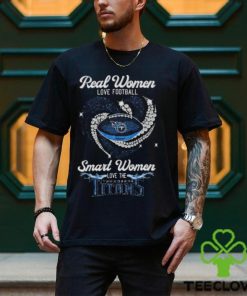 Real Women Love Football Smart Women Love Tennessee Titans Heart Diamond 2023 Shirt