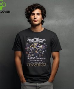 Real Women Love Football Smart Women Love The Baltimore Ravens Shirts