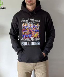 Real Women Love Football Smart Women Love The Bulldogs Hoodie Shirt